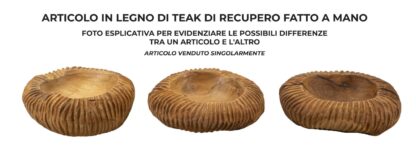 S/TASCHE GARIT IN TEAK RICICLATO CM Ø 32X11 (PEZZI UNICI - NON RIP. IN SERIE) - immagine 7