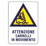 CARTELLO MOVIMENTO CARRELLI       48x 68 PLASTICA CIV.M01.004 SEGNALETICA                  F MACHIERALDO