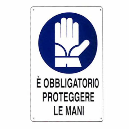 CARTELLO PROTEZIONE MANI          20x 30 ALLUMINIO CIV.A01.037 SEGNALETICA                  F MACHIERALDO