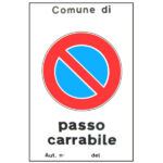 CARTELLO PASSO CARRABILE AUT.     40x 60 ALLUMINIO CIV.T01.004 SEGNALETICA                  F MACHIERALDO
