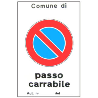 CARTELLO PASSO CARRABILE AUT.     25x 45 ALLUMINIO CIV.T01.003 SEGNALETICA                  F MACHIERALDO