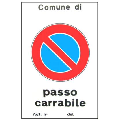 CARTELLO PASSO CARRABILE AUT.     25x 45 ALLUMINIO CIV.T01.003 SEGNALETICA                  F MACHIERALDO
