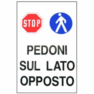 CARTELLO PEDONI SUL LATO OPPOSTO  40x 60 PLASTICA 16307150POB0600X0400 SEGNALETICA                  F