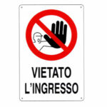 CARTELLO VIETATO L'INGRESSO       20x 30 PLASTICA 07701500PLB0300X0200 SEGNALETICA                  F