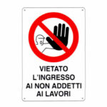 CARTELLO VIETATO L'INGRESSO       40x 60 PLASTICA 16302710POB0600X0400 SEGNALETICA                  F