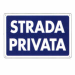 CARTELLO STRADA PRIVATA           30x 20 PLASTICA 07704720PLB0300X0200 SEGNALETICA                  F