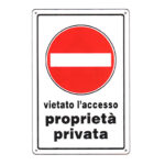 CARTELLO PROPRIETA' PRIVATA ACCES.20x 30 PLASTICA 07700900PLB0300X0200 SEGNALETICA                  F