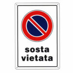 CARTELLO SOSTA VIETATA            20x 30 PLASTICA 07700030PLB0300X0200 SEGNALETICA                  F