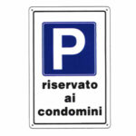 CARTELLO PARCHEGGIO CONDOMINIALE  20x 30 PLASTICA 07701200PLB0300X0200 SEGNALETICA                  F